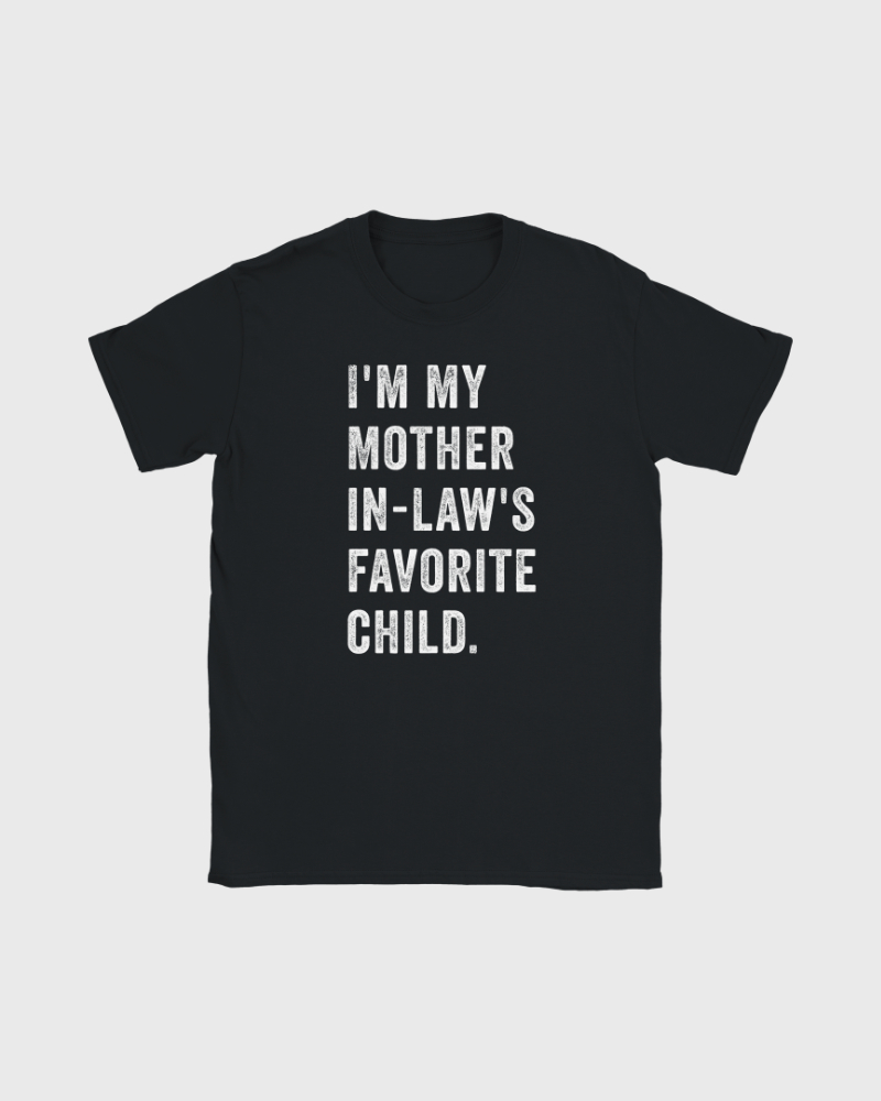 I'm My Mother's In-Law Favorite Child